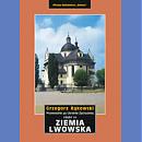 Ziemia Lwowska. Przewodnik po Ukrainie Zachodniej. Cz. III