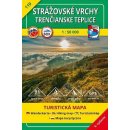 119 Góry Strażowskie, Trencianskie Teplice (Strážovské vrchy, Trenčianske Teplice)<BR>Mapa turystyczna 1:50 000
