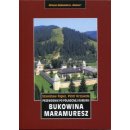Bukowina. Maramuresz. Przewodnik po północnej Rumunii.