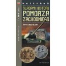 Śladami historii Pomorza Zachodniego. Mapa turystyczna 1:285 000.