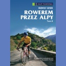 Rowerem przez Alpy. Tom II. Przewodnik