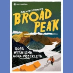 Broad Peak. Góra wyśniona, góra przeklęta.