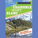 Chamonix, Mont Blanc. Przewodnik dla aktywnych