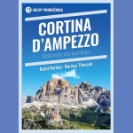 Cortina d'Ampezzo Dolomity dla każdego. Przewodnik