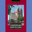 Czarodziejska Barcelona.