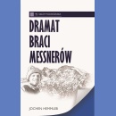 Dramat braci Messnerów.