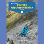 Ferraty Alp Austriackich. Tom I. Przewodnik