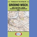 Grodno wschód. Mapa taktyczna 1:100 000. Reedycja ark. Pas 34 Słup 38