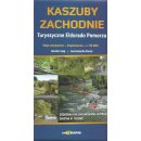Kaszuby Zachodnie. Turystyczne Eldorado Pomorza. Mapa turystyczna 1:65 000.