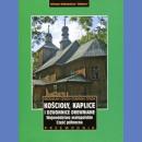 Kościoły, kaplice i dzwonnice drewniane. Województwo małopolskie. Część północna. Przewodnik