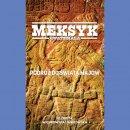 Meksyk i Gwatemala. Podróż do świata Majów.