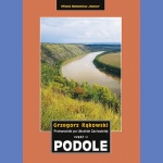 Podole. Przewodnik po Ukrainie Zachodniej. Cz. II