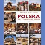Polska. Dom tysiącletniego narodu. Album