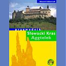 Słowacki Kras. Aggtelek. Przewodnik