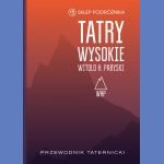 Tatry Wysokie. Przewodnik taternicki. Tom III: Granacka Przełęcz – Wołoszyn