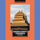 Ukraińskie Karpaty i Podkarpacie. Część zachodnia. Przewodnik