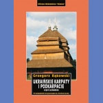 Ukraińskie Karpaty i Podkarpacie. Część zachodnia. Przewodnik